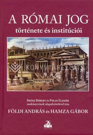 Kép: A római jog története és institúciói (27. kiadás)