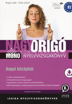 Kép: Nagy Origó MONO nyelvvizsgakönyv - Angol középfok (B2)