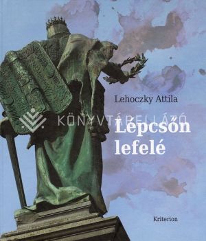 Kép: Lépcsőn lefelé. Feljegyzések és reflexiók a szórványból 2009–2022