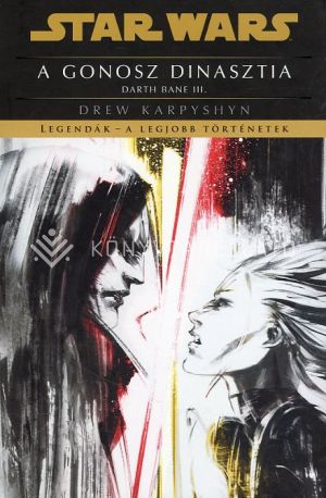 Kép: Star Wars: Darth Bane: A gonosz dinasztia - Legendák - a legjobb történetek