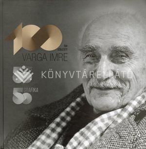 Kép: 100 éve született Varga Imre