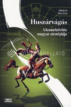 Kép: Huszárvágás - A konnektivitás magyar stratégiája