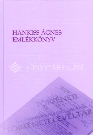 Kép: Hankiss Ágnes emlékkönyv