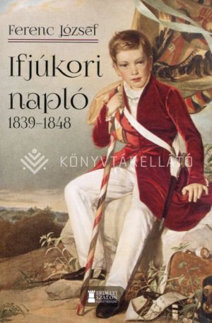 Kép: Ifjúkori napló 1839-1848