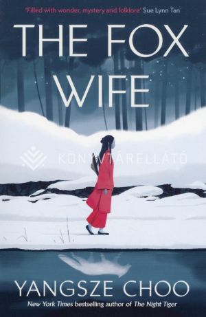 Kép: The Fox Wife: an unforgettable, bewitching historical mystery