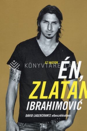 Kép: Ez vagyok én, Zlatan Ibrahimovic