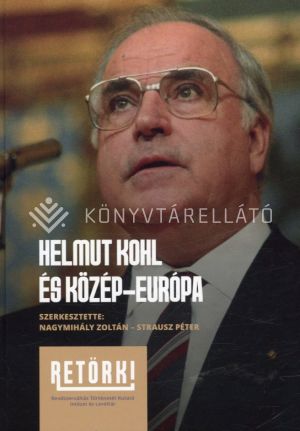 Kép: Helmut Kohl és Közép-Európa