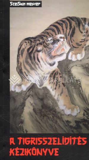 Kép: A tigrisszelídítés kézikönyve