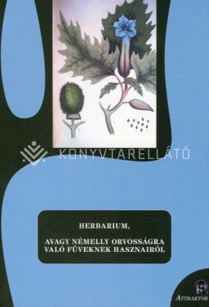 Kép: Herbarium, avagy némelly orvosságra való füveknek hasznairól