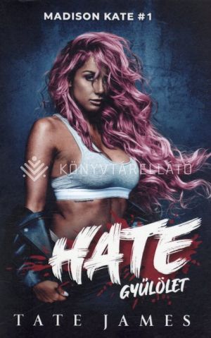 Kép: Hate - Gyűlölet - Madison Kate 1.