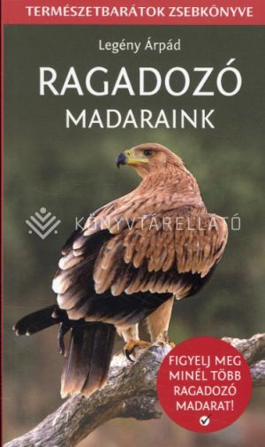 Kép: Ragadozó Madaraink (Természetbarát Zsebkönyv)