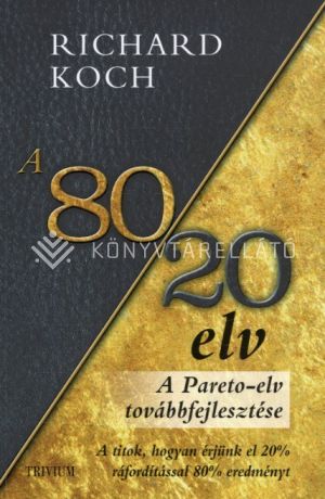 Kép: A 80/20 elv - A Pareto-elv továbbfejlesztése