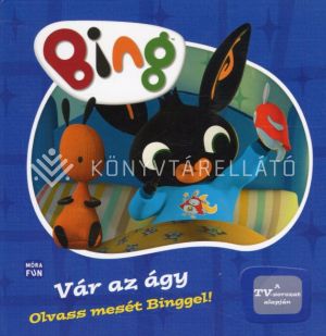 Kép: Bing - Vár az ágy!  - Olvass mesét Binggel! (lapozó)