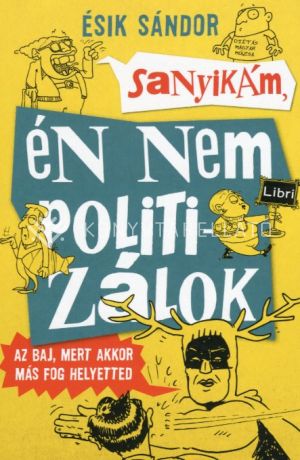 Kép: Sanyikám, én nem politizálok - Az baj, mert akkor más fog helyetted