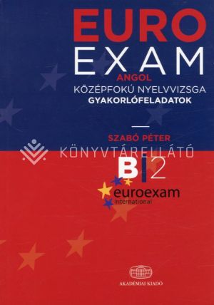 Kép: Euro angol középfokú nyelvvizsga gyakorlófeladatok B2