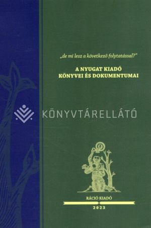 Kép: "de mi lesz a következő folytatással?" - A Nyugat Kiadó könyvei és dokumentumai