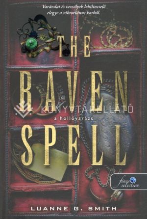 Kép: The Raven Spell - A hollóvarázs (Bűbájármány 1.)