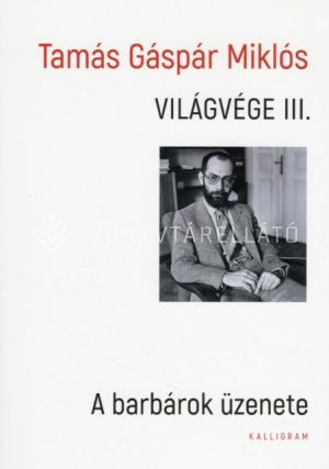 Kép: Világvége III. - A barbárok üzenete