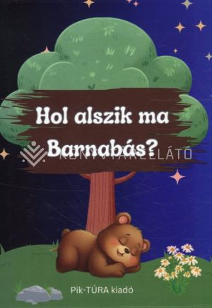 Kép: Hol alszik ma Barnabás?