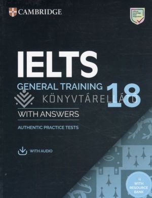 Kép: Cambridge IELTS 18 General Training SB with Answers, Audio and Resource Bank