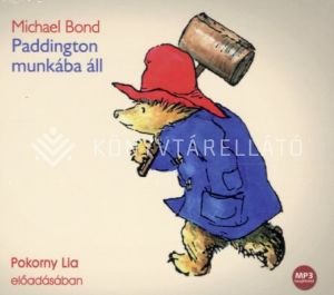 Kép: Paddington munkába áll - Pokorny Lia előadásában (hangoskönyv)