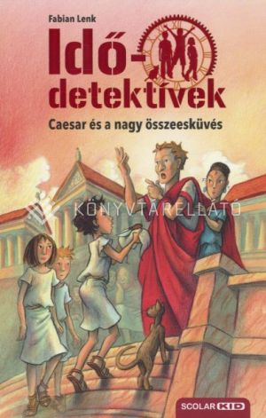 Kép: Caesar és a nagy összeesküvés (Idődetektívek 18.)