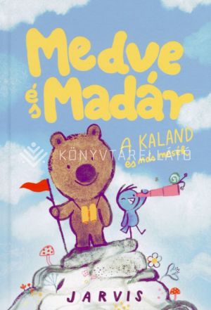 Kép: Medve És Madár - A kaland és más mesék