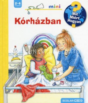 Kép: Kórházban - Mit? Miért? Hogyan? Mini (63.)