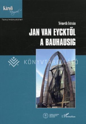 Kép: Jan van Eycktől a Bauhausig