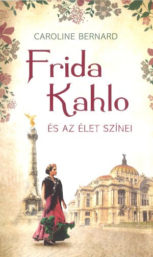 Kép: Frida Kahlo és az élet színei