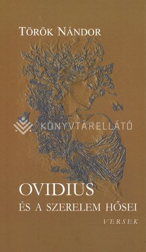 Kép: Ovidius és a szerelem hősei