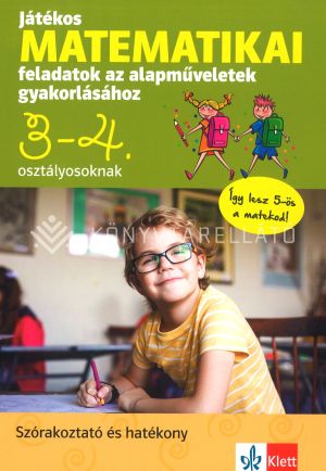 Kép: Játékos matematikai feladatok az alapműveletek gyakorlásához 3-4. osztályosoknak