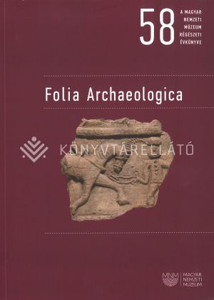 Kép: Folia Archaeologica 58