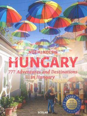 Kép: Hungary - 777 Adventures and Destinations in Hungary