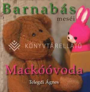 Kép: Mackóóvoda - Barnabás meséi