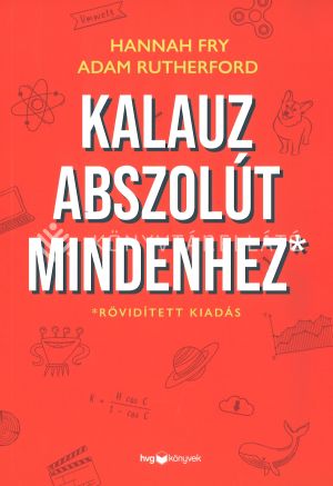 Kép: Kalauz abszolút mindenhez