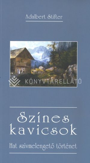 Kép: Színes kavicsok - Hat szívmelengető történet