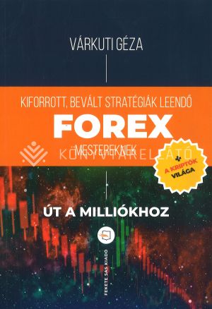 Kép: Forex - Kiforrott, bevált stratégiák leendő Forex mestereknek