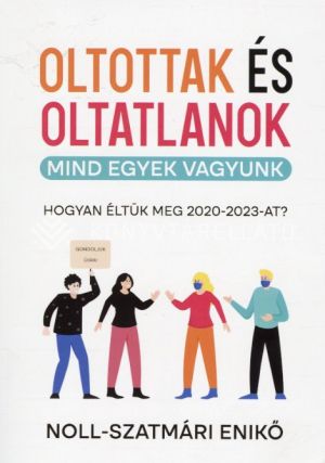 Kép: Oltottak és oltatlanok - Mind egyek vagyunk