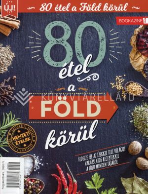 Kép: 80 étel a Föld körül  (Füles Bookazine)