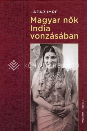 Kép: Magyar nők India vonzásában