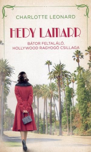 Kép: Hedy Lamarr  - A bátor feltaláló, Hollywood ragyogó csillaga