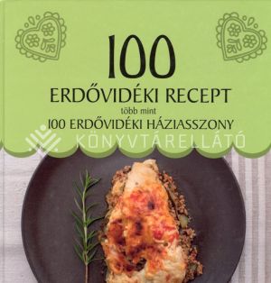 Kép: 100 Erdővidéki recept, több mint 100 erdővidéki háziasszony