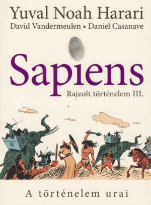 Kép: Sapiens - Rajzolt történelem III. - A történelem urai