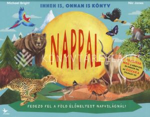 Kép: Nappal / Éjszaka - Fedezd fel a Föld élőhelyeit Napvilágnál! - Innen is, onnan is könyv