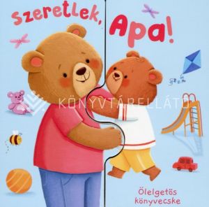 Kép: Ölelgetős könyvecske - Szeretlek, Apa!