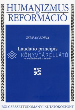 Kép: Laudatio principis - A wolfenbütteli corvinák