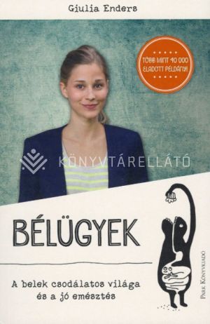 Kép: Bélügyek - A belek csodálatos világa és a jó emésztés  (FV)