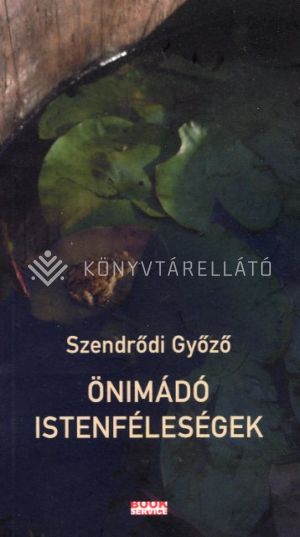 Kép: Önimádó istenféleségek