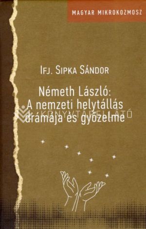 Kép: Németh László - A nemzeti helytállás drámája és győzelme